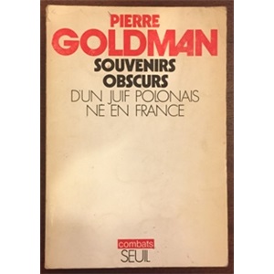 Souvenirs obscurs d'un Juif polonais né en France - Pierre Goldman